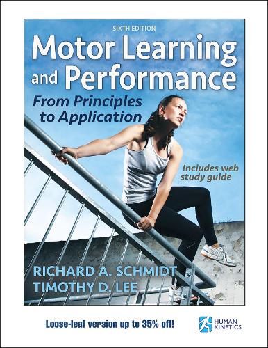 [object Object] «Motor Learning and Performance 6th Edition With Web Study Guide-Loose-Leaf Edition: From Principles to Application», автор Річард А. Шмідт - фото №1