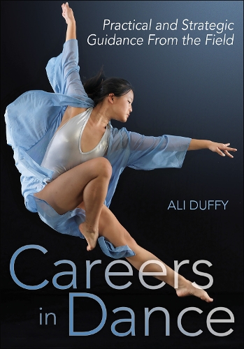 Бумажная книга «Careers in Dance: Practical and Strategic Guidance From the Field», автор Али Даффи - фото №1