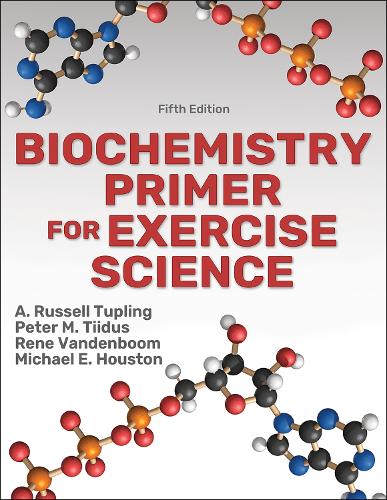 Бумажная книга «Biochemistry Primer for Exercise Science», авторов А. Рассел Таплинг, Майкл Э. Хьюстон, Питер М. Тиидус - фото №1