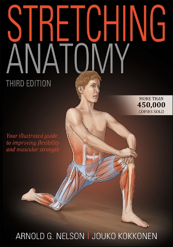 Паперова книга «Stretching Anatomy», авторів Арнольд Г. Нельсон, Йоуко Кокконен - фото №1