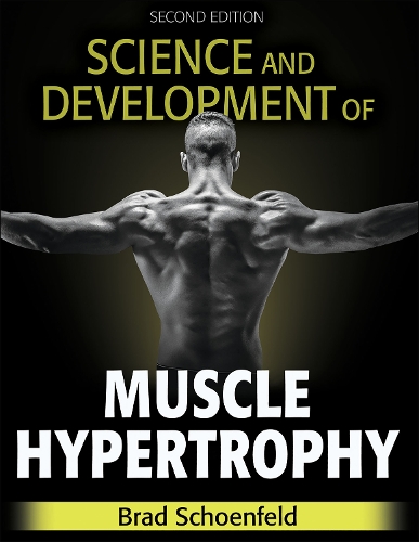 Бумажная книга «Science and Development of Muscle Hypertrophy», автор Брэд Дж. Шенфельд - фото №1