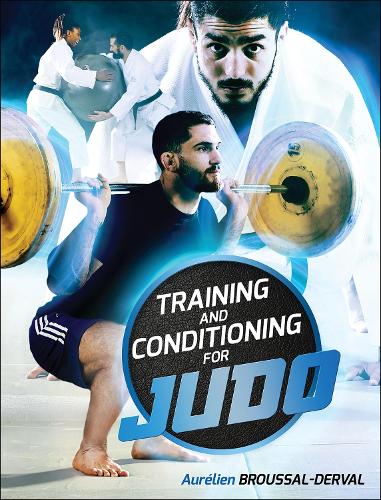 Бумажная книга «Training and Conditioning for Judo», автор Орельен Бруссаль-Дерваль - фото №1