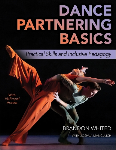 Бумажная книга «Dance Partnering Basics: Practical Skills and Inclusive Pedagogy», автор Брэндон Уайтэд - фото №1