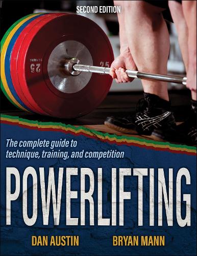 Бумажная книга «Powerlifting: The complete guide to technique, training, and competition», авторов Брайан Манн, Дэн Остин - фото №1