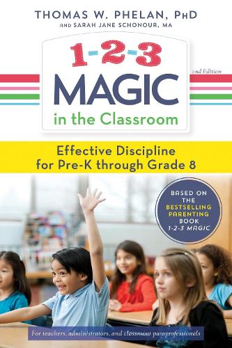 Бумажная книга «1-2-3 Magic in the Classroom: Effective Discipline for Pre-K through Grade 8», авторов Сара Джейн Шонур, Томас Фелан - фото №1