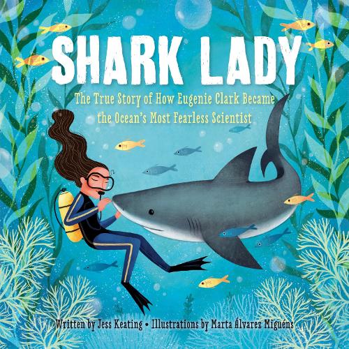 Бумажная книга «Shark Lady: The True Story of How Eugenie Clark Became the Ocean’s Most Fearless Scientist», автор Джесс Китинг - фото №1