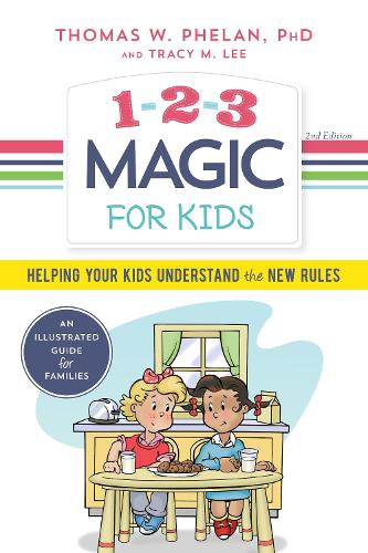 Бумажная книга «1-2-3 Magic for Kids: Helping Your Kids Understand the New Rules», авторов Томас Фелан, Трейси М. Ли - фото №1