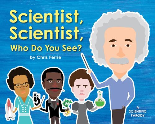 Бумажная книга «Scientist, Scientist, Who Do You See?», автор Крис Ферри - фото №1