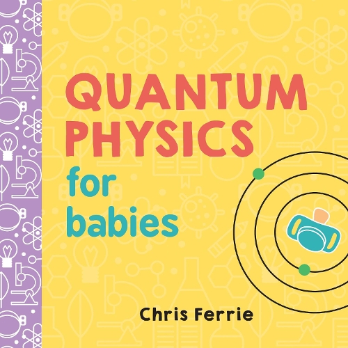 [object Object] «Quantum Physics for Babies», автор Кріс Феррі - фото №1