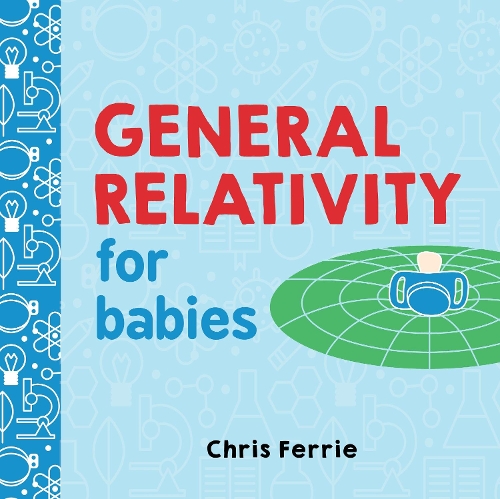 [object Object] «General Relativity for Babies», автор Кріс Феррі - фото №1