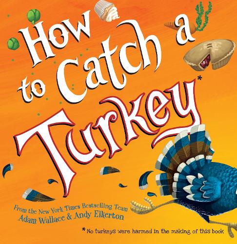 Бумажная книга «How to Catch a Turkey», автор Адам Уоллес - фото №1