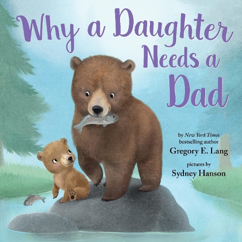 Паперова книга «Why a Daughter Needs a Dad», автор Сюзанна Леонард Гілл - фото №1