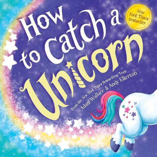 Паперова книга «How to Catch a Unicorn», автор Адам Воллес - фото №1