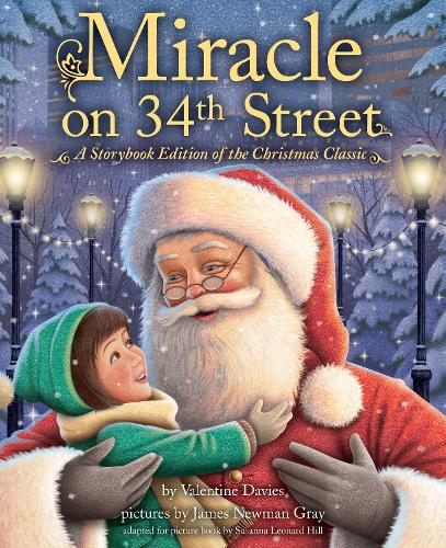 Паперова книга «Miracle on 34th Street: A Storybook Edition of the Christmas Classic», авторів Сюзанна Леонард Гілл, Валентина Девіс - фото №1