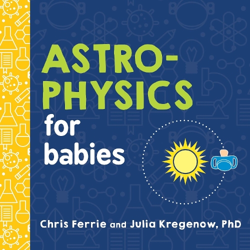 [object Object] «Astrophysics for Babies», авторів Кріс Феррі, Юлія Крегенов - фото №1