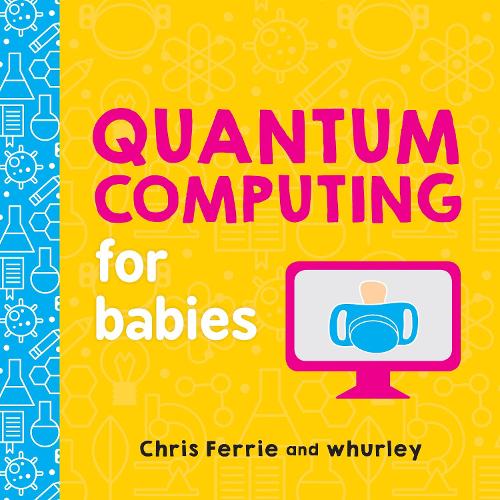 [object Object] «Quantum Computing for Babies», автор Кріс Феррі - фото №1