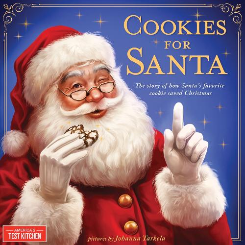Паперова книга «Cookies for Santa: The Story of How Santa's Favorite Cookie Saved Christmas», автор America's Test Kitchen Kids - фото №1