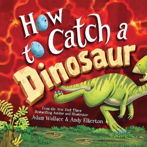 Бумажная книга «How to Catch a Dinosaur», автор Адам Уоллес - фото №1