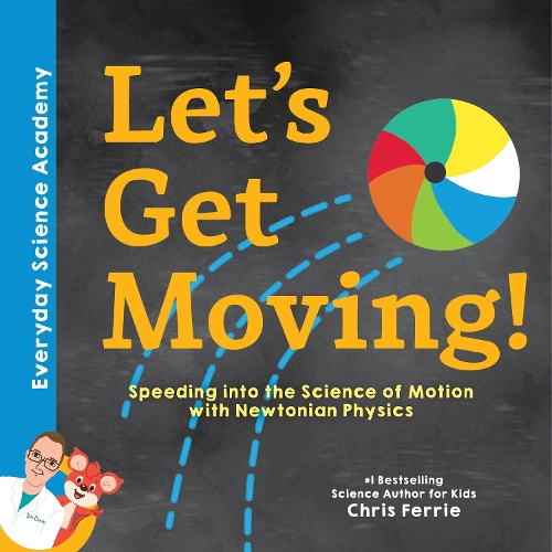 Бумажная книга «Let's Get Moving!: Speeding into the Science of Motion with Newtonian Physics», автор Крис Ферри - фото №1