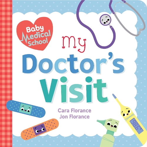 [object Object] «Baby Medical School: My Doctor's Visit», авторів Кара Флоранс, Джон Флоранс - фото №1