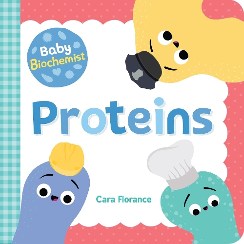 Бумажная книга «Baby Biochemist: Proteins», автор Кара Флоранс - фото №1