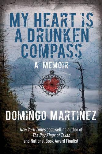 Бумажная книга «My Heart Is a Drunken Compass: A Memoir», автор Доминго Мартинес - фото №1
