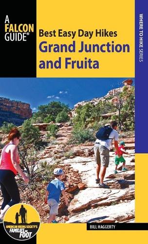 Бумажная книга «Best Easy Day Hikes: Grand Junction and Fruita», автор Билл Хаггерти - фото №1
