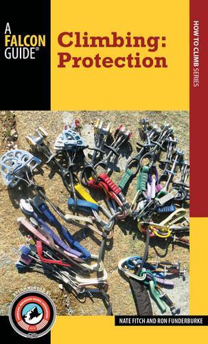 Паперова книга «Climbing: Protection», авторів Нейт Фітч, Рон Фундербурк - фото №1