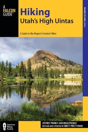 Паперова книга «Hiking Utah's High Uintas: A Guide to the Region's Greatest Hikes», автор Бретт Преттімен - фото №1
