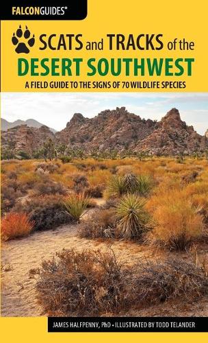 Бумажная книга «Scats and Tracks of the Desert Southwest: A Field Guide to the Signs of 70 Wildlife Species», автор Джеймс Халфпенни - фото №1