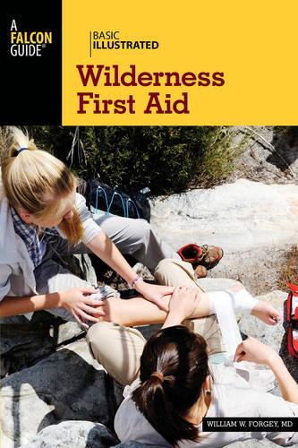 Бумажная книга «Basic Illustrated Wilderness First Aid», автор Уильям В. Форги - фото №1