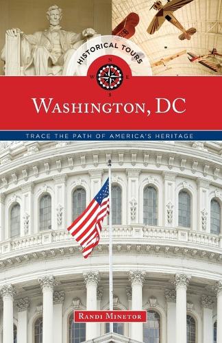 Бумажная книга «Historical Tours Washington, DC: Trace the Path of America's Heritage», автор Рэнди Минетор - фото №1