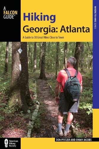Бумажная книга «Hiking Georgia: Atlanta: A Guide to 30 Great Hikes Close to Town», авторов Дональд Пфицер, Джимми Джейкобс - фото №1