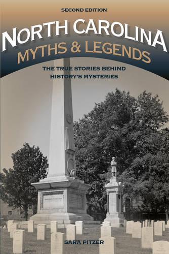Бумажная книга «North Carolina Myths and Legends: The True Stories behind History’s Mysteries», автор Сара Питцер - фото №1