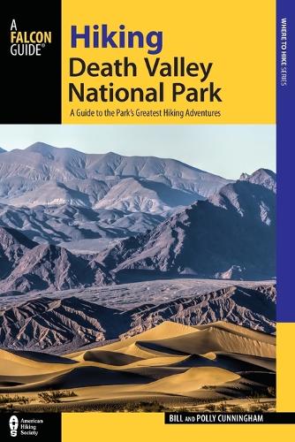 Бумажная книга «Hiking Death Valley National Park: A Guide to the Park's Greatest Hiking Adventures», авторов Билл Каннингем, Полли Каннингем - фото №1