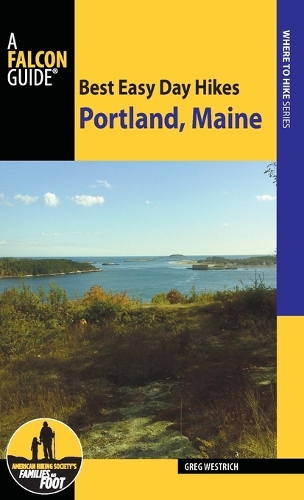 Бумажная книга «Best Easy Day Hikes Portland, Maine», автор Грег Уэстрич - фото №1