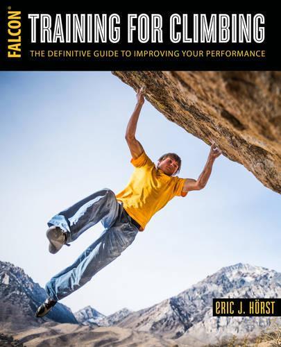 Паперова книга «Training for Climbing: The Definitive Guide to Improving Your Performance», автор Ерік Хорст - фото №1