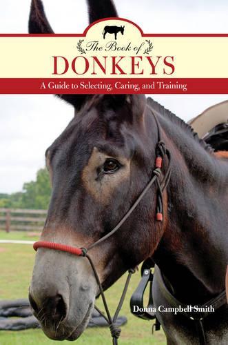 [object Object] «The Book of Donkeys: A Guide to Selecting, Caring, and Training», автор Донна Кемпбелл Сміт - фото №1