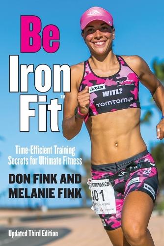 Паперова книга «Be IronFit: Time-Efficient Training Secrets for Ultimate Fitness», автор Дон Фінк - фото №1
