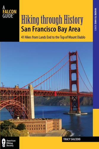Бумажная книга «Hiking through History San Francisco Bay Area: 41 Hikes from Lands End to the Top of Mount Diablo», автор Трейси Сальседо - фото №1