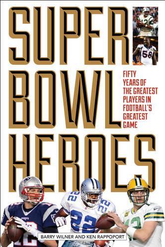 Бумажная книга «Super Bowl Heroes», авторов Барри Уилнер, Кен Раппопорт - фото №1