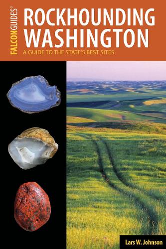 Паперова книга «Rockhounding Washington: A Guide to the State's Best Sites», автор Ларс В. Джонсон - фото №1