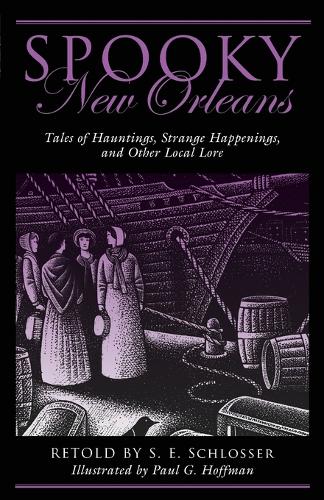 Бумажная книга «Spooky New Orleans: Tales of Hauntings, Strange Happenings, and Other Local Lore», автор С. Е. Шлоссер - фото №1