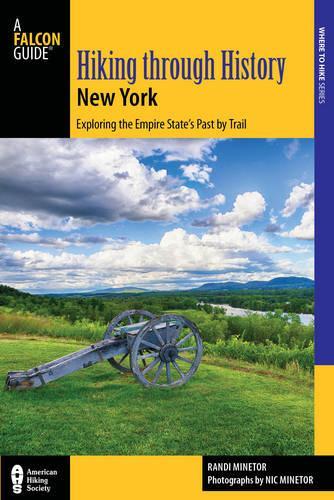 Бумажная книга «Hiking through History New York: Exploring the Empire State’s Past by Trail from Youngstown to Montauk», автор Рэнди Минетор - фото №1