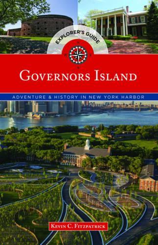 Паперова книга «Governors Island Explorer's Guide: Adventure & History in New York Harbor», автор Кевін К. Фіцпатрік - фото №1