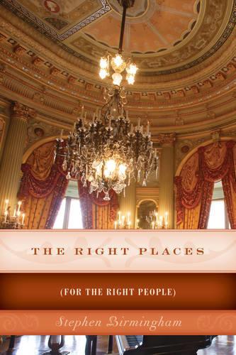 Бумажная книга «The Right Places: (For The Right People)», автор Стивен Бирмингем - фото №1
