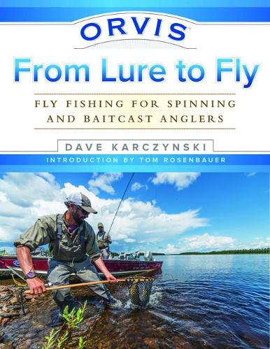 Бумажная книга «Orvis From Lure to Fly: Fly Fishing for Spinning and Baitcast Anglers», автор Дэйв Карчински - фото №1