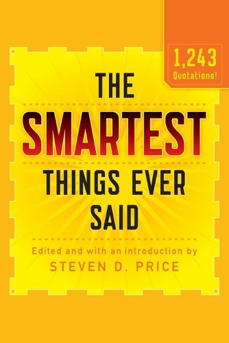 Паперова книга «The Smartest Things Ever Said, New and Expanded», автор Стівен Д. Прайс - фото №1