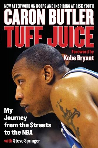 Бумажная книга «Tuff Juice: My Journey from the Streets to the NBA», авторов Кэрон Батлер, Стив Спрингер - фото №1