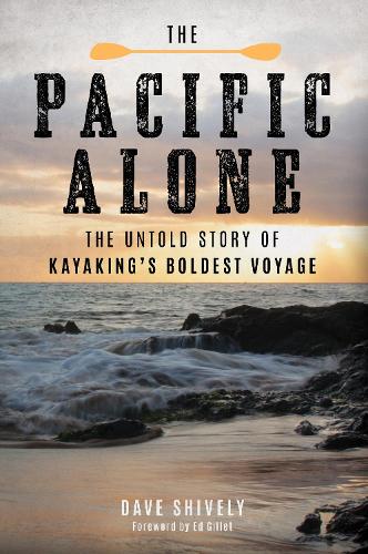 Паперова книга «The Pacific Alone: The Untold Story of Kayaking's Boldest Voyage», автор Дейв Шивлі - фото №1